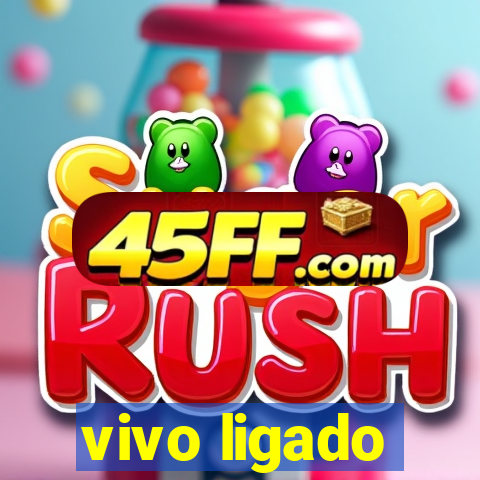 vivo ligado